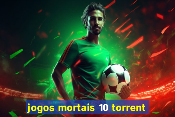 jogos mortais 10 torrent